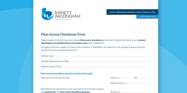 A form titled "Flexi-Access Drawdown Form" for Barnett Waddingham, guiding users to apply for a drawdown pension. It includes fields for personal details and pension-related information.