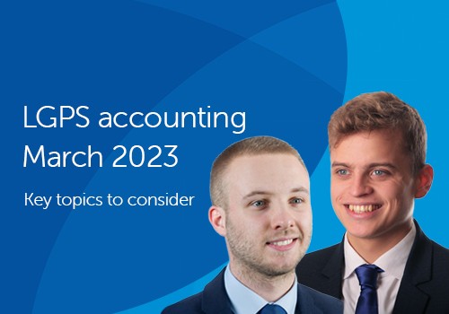 Two young men are smiling and facing forward, dressed in professional attire. The background is a bright blue with geometric shapes. Text reads: "LGPS accounting March 2023 Key topics to consider."