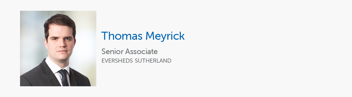A professional man in business attire poses for a photograph. The context is a simple, clean background, displaying his name and title alongside the firm’s name, Eversheds Sutherland. 

Text: 
Thomas Meyrick  
Senior Associate  
EVERSHEDS SUTHERLAND
